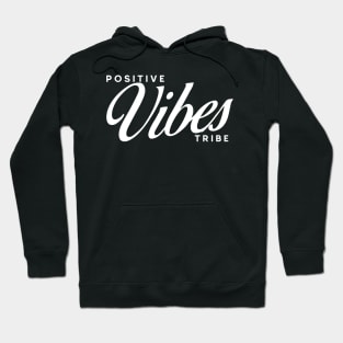 Positive Vibes Tribe Hoodie